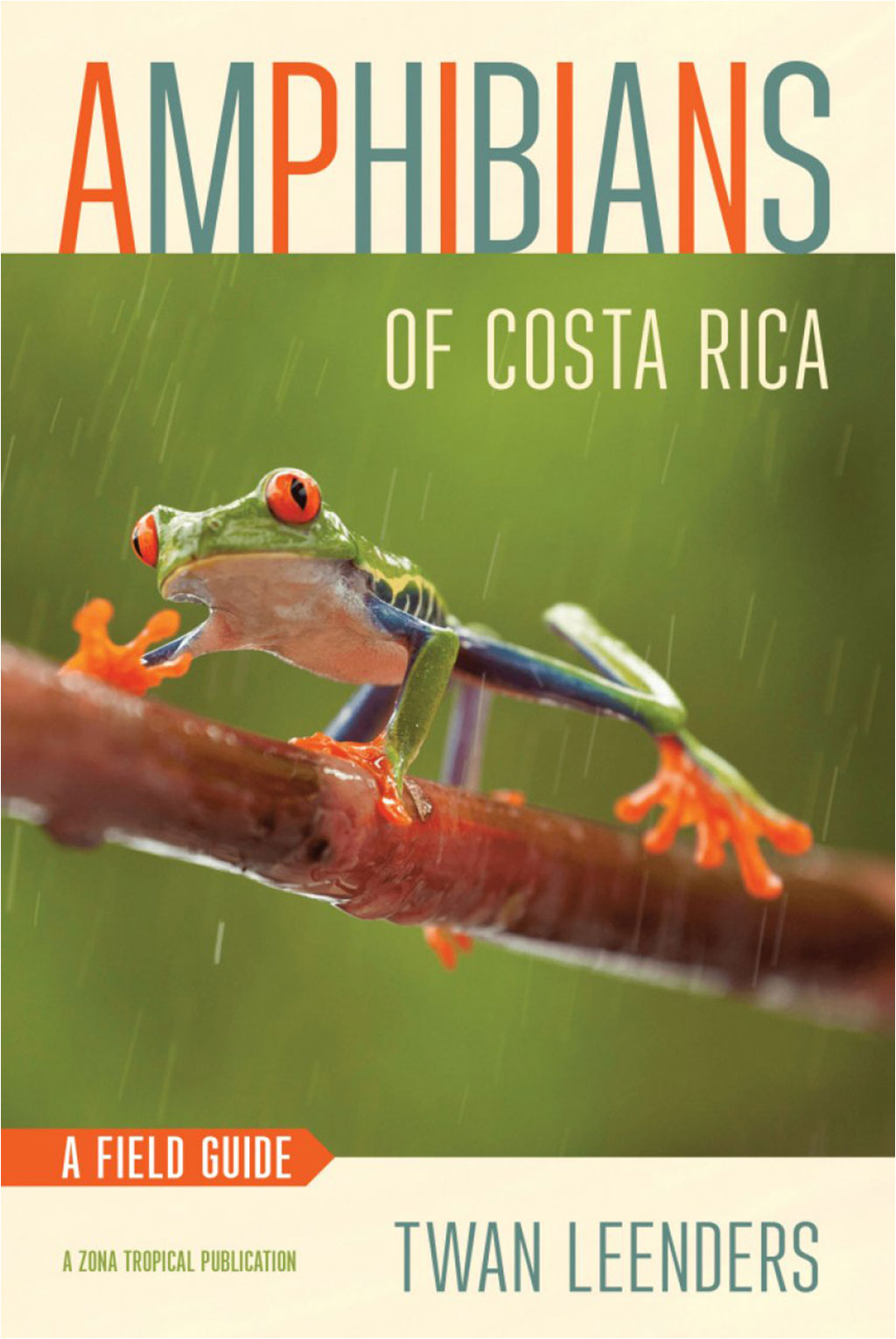AMPHIBIANS OF COSTA RICA: A FIELD GUIDE
