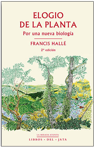 ELOGIO DE LA PLANTA. POR UNA NUEVA BIOLOGÍA 1