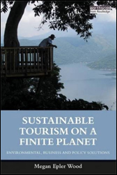SUSTAINABLE TOURISM ON A FINITE PLANET. ENVIRONMENTALBUSINESS AND POLICY SOLUTIONS