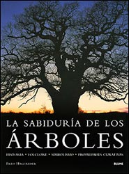 LA SABIDURÍA DE LOS ÁRBOLES. HISTORIA, FOLCLORE, SIMBOLISMO, PROPIEDADES CURATIVAS 1