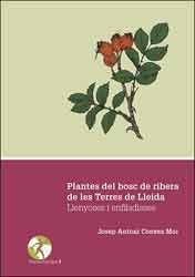 PLANTES DEL BOSC DE RIBERA DE LES TERRES DE LLEIDA. LLENYOSES I ENFILADISSES