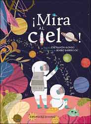 ¡MIRA AL CIELO!