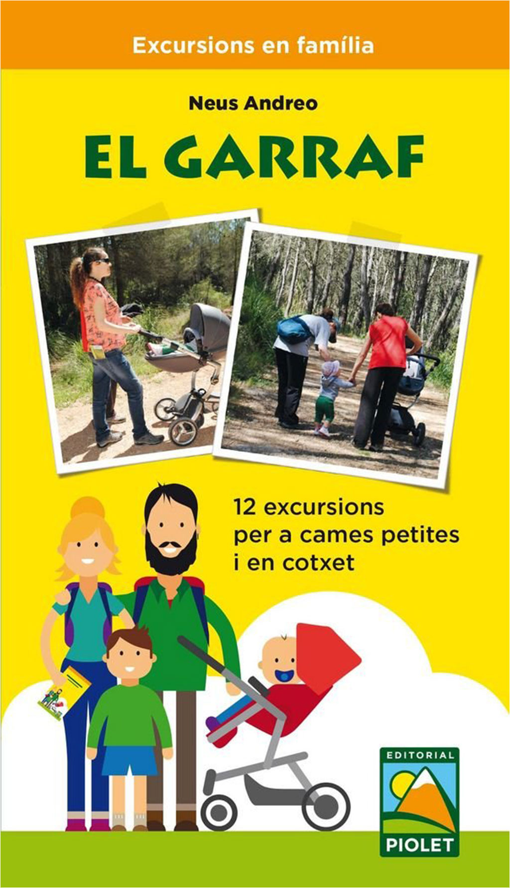 EL GARRAF. 12 EXCURSIONS PER A CAMES PETITES I EN COTXET