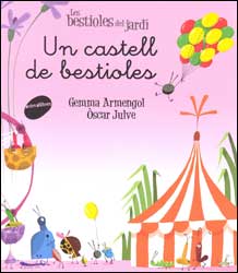 LES BESTIOLES DEL JARDÍ. UN CASTELL DE BESTIOLES 1