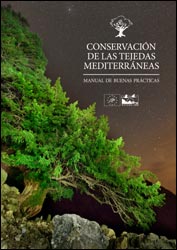 CONSERVACIÓN DE LAS TEJEDAS MEDITERRÁNEAS. MANUAL DE BUENAS PRÁCTICAS    1
