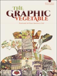 THE GRAPHIC VEGETABLE. FOOD AND ART FROM AMERICA'S SOIL