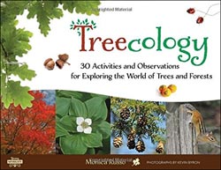 TREECOLOGY. 30 ACTIVITIES AND OBSERVATIONS FOR EXPLORING THE WORLD OF TREES AND FORESTS