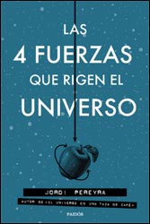 LAS 4 FUERZAS QUE RIGEN EL UNIVERSO