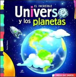 EL INCREÍBLE UNIVERSO Y LOS PLANETAS. AULA DEL SABER 2