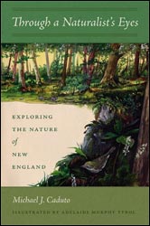 THROUGH A NATURALIST'S EYES. EXPLORING THE NATURE OF NEW ENGLAND 1