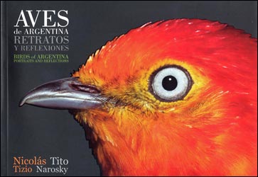 AVES DE ARGENTINA. RETRATOS Y REFLEXIONES/BIRDS OF ARGENTINA. PORTRAITS AND REFLECTIONS 1