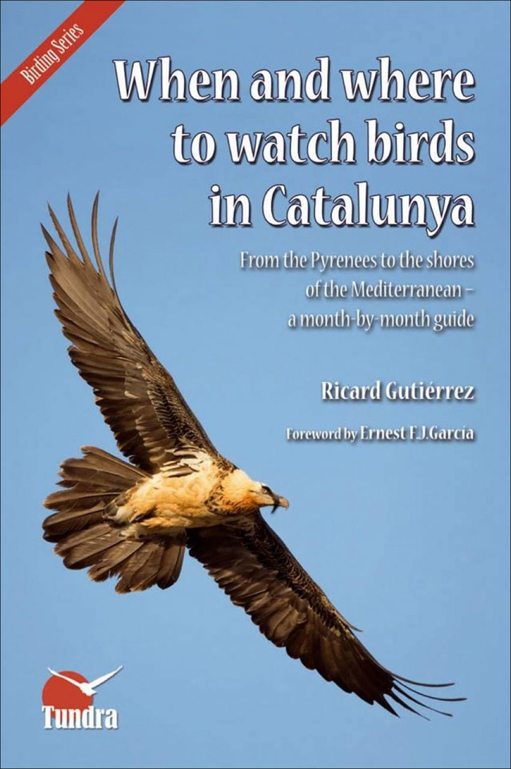 WHEN AND WHERE TO WATCH BIRDS IN CATALUNYA 1