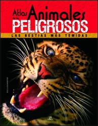 ATLAS DE LOS ANIMALES PELIGROSOS: LAS BESTIAS MÁS TEMIDAS 2