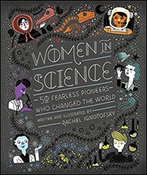 WOMEN IN SCIENCE: 50 FEARLESS PIONEERS WHO CHANGED THE WORLD 1