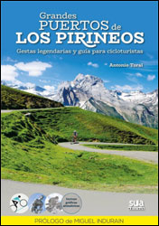 GRANDES PUERTOS DE LOS PIRINEOS. GESTAS LEGENDARIAS Y GUÍA PARA CICLOTURISTAS 1