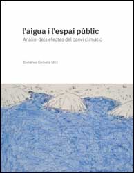 L'AIGUA I L'ESPAI PÚBLIC. ANÀLISI DELS EFECTES DEL CANVI CLIMÀTIC 1