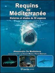 REQUINS DE MÉDITERRANÉE. HISTOIRE ET ÉTUDES DE 50 ESPÈCES 1