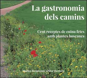 LA GASTRONOMIA DELS CAMINS. MÉS DE CENT RECEPTES DE CUINA FETES AMB PLANTES BOSCANES 2