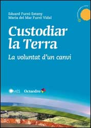 CUSTODIAR LA TERRA. LA VOLUNTAT D'UN CANVI