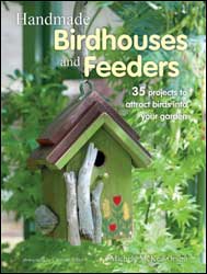 HANDMADE BIRDHOUSES AND FEEDERS. 35 PROJECTS TO ATTRACT BIRDS INTO YOUR GARDEN 1