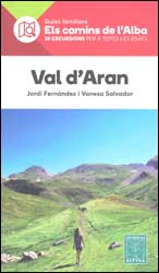 GUIES FAMILIARS ELS CAMINS DE L'ALBA. VAL D'ARAN. 20 EXCURSIONS PER A TOTES LES EDATS 1