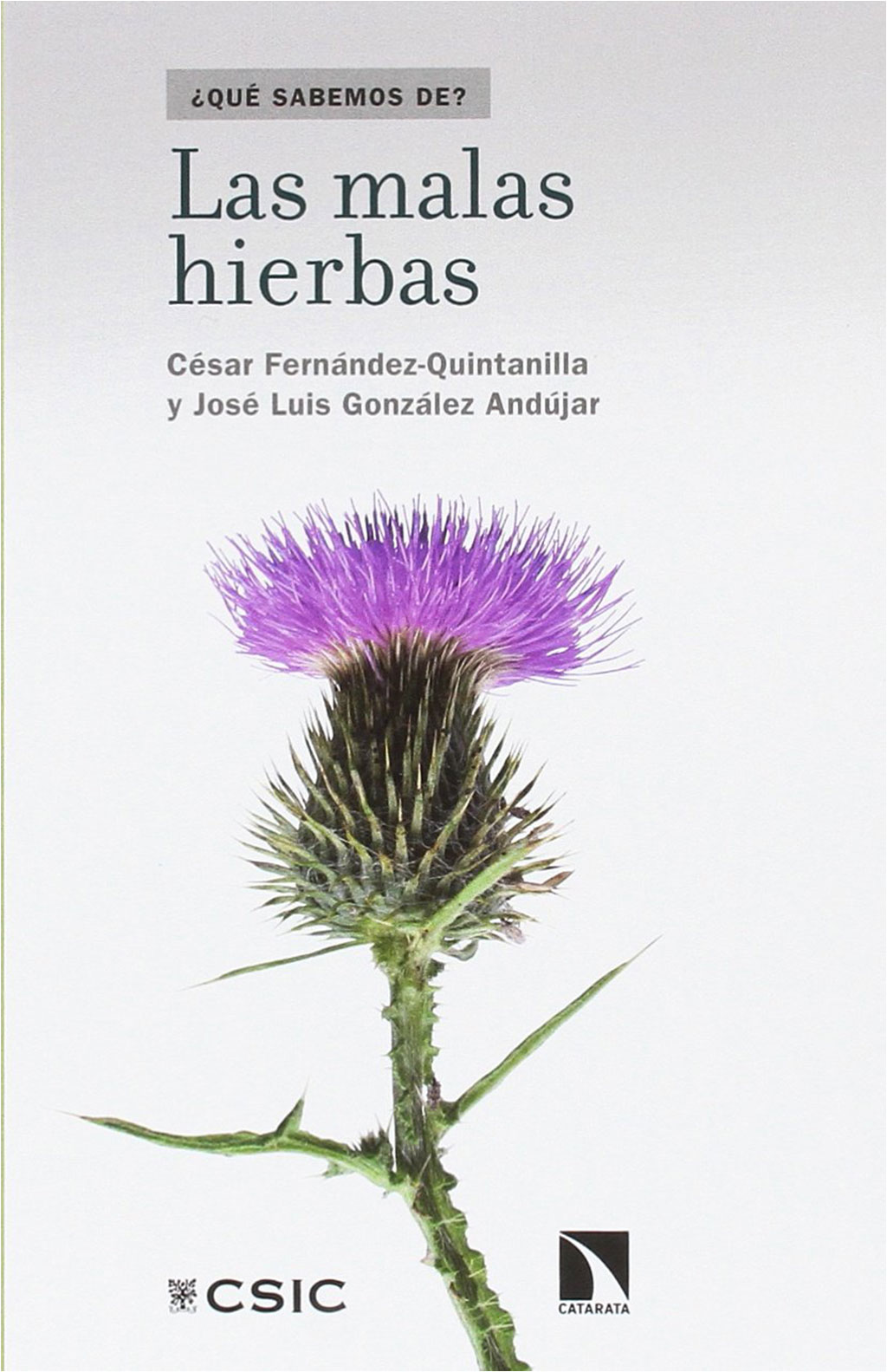 LAS MALAS HIERBAS ¿QUÉ SABEMOS DE? 1
