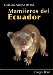GUÍA DE CAMPO DE LOS MAMÍFEROS DEL ECUADOR 2