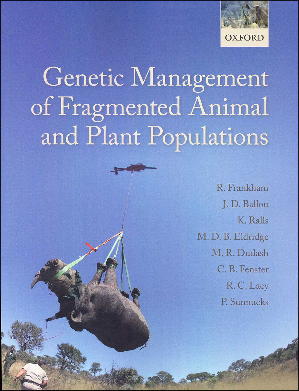 GENETIC MANAGEMENT OF FRAGMENTED ANIMAL AND PLANT POPULATIONS 1