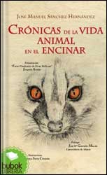CRÓNICAS DE LA VIDA ANIMAL EN EL ENCINAR. EN LAS DEHESAS DEL CAMPO ARAÑUELO 1