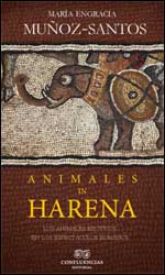 ANIMALES IN HARENA. LOS ANIMALES EXÓTICOS EN LOS ESPECTÁCULOS ROMANOS 2