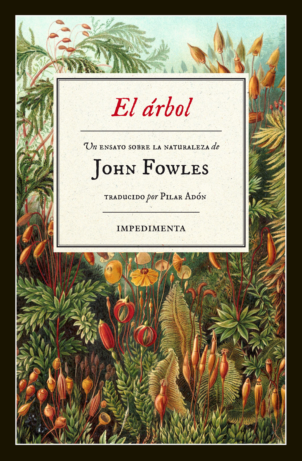 EL ÁRBOL. UN ENSAYO SOBRE LA NATURALEZA DE JOHN FOWLES 1