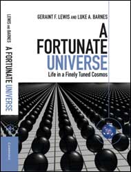 A FORTUNATE UNIVERSE. LIFE IN A FINELY TUNED COSMOS