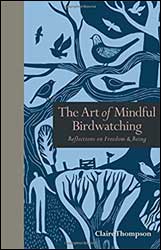 THE ART OF MINDFUL BIRDWATCHING: REFLECTIONS ON FREEDOM & BEING 1