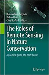 THE ROLES OF REMOTE SENSING IN NATURE CONSERVATION: A PRACTICAL GUIDE AND CASE STUDIES 1