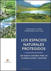 LOS ESPACIOS NATURALES PROTEGIDOS. UN NUEVO SISTEMA PARA SU PLANIFICACIÓN Y GESTIÓN 1