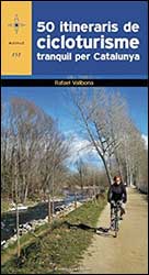 50 ITINERARIS DE CICLOTURISME TRANQUIL PER CATALUNYA 1