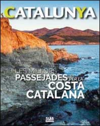 CATALUNYA. LES MILLORS PASSEJADES PER LA COSTA CATALANA 1