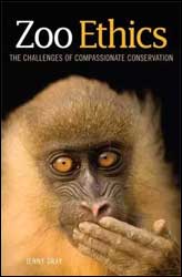 ZOO ETHICS. THE CHALLENGES OF COMPASSIONATE CONSERVATION 1