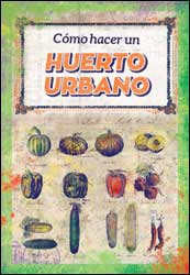 CÓMO HACER UN HUERTO URBANO        1