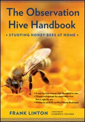 THE OBSERVATION HIVE HANDBOOK. STUDYING HONEY BEES AT HOME 1