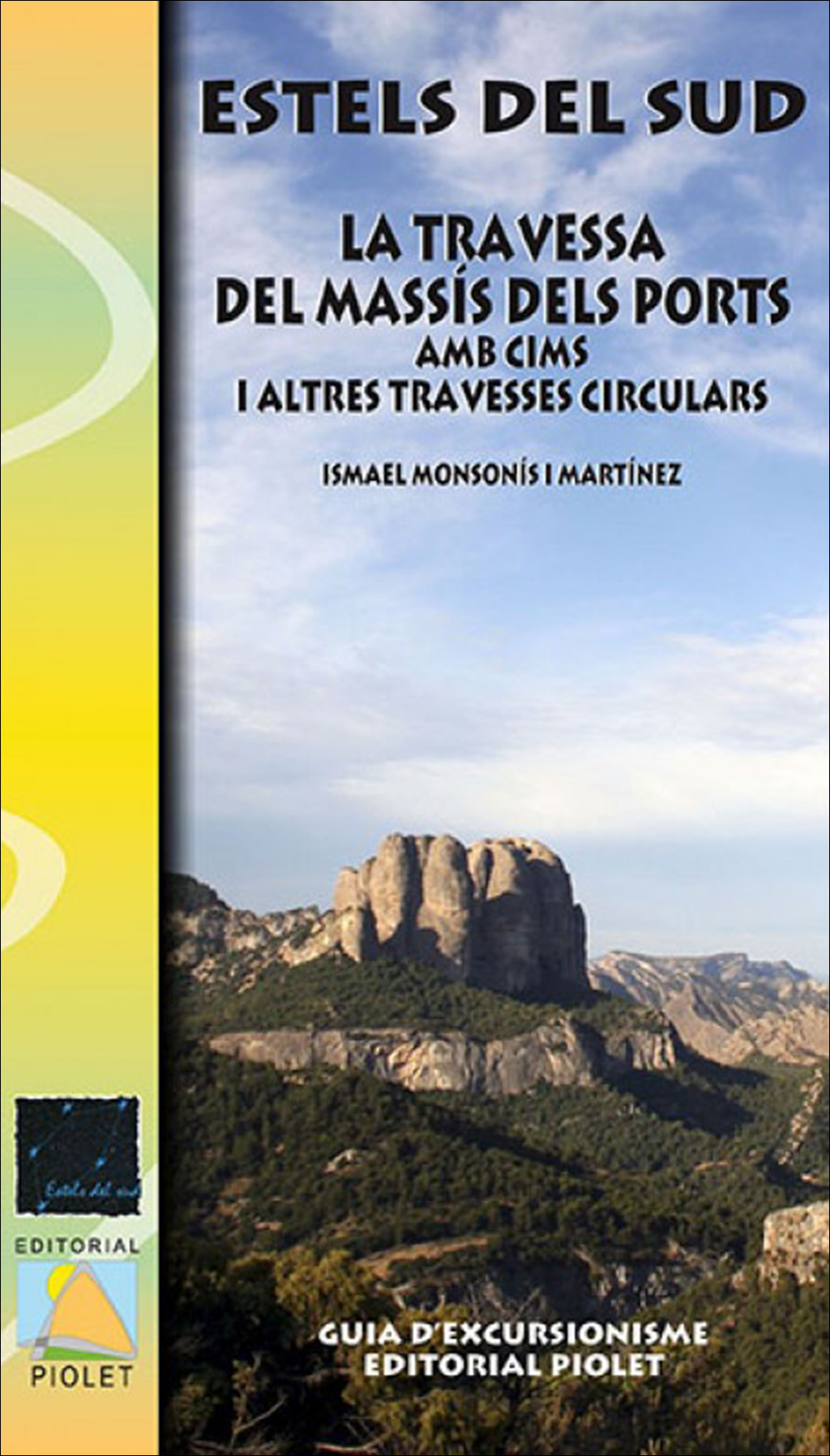 ESTELS DEL SUD. LA TRAVESSA DEL MASSÏS DELS PORTS AMB CIMS I ALTRES TRAVESSES CIRCULARS 1