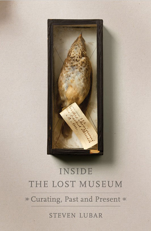 INSIDE THE LOST MUSEUM: CURATING, PAST AND PRESENT