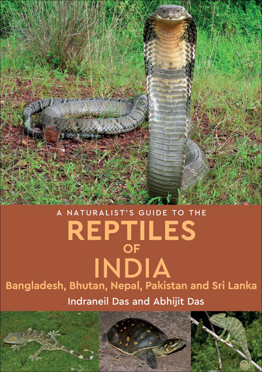 A NATURALIST'S GUIDE TO THE REPTILES OF INDIA, BANGLADESH, BHUTAN, NEPAL, PAKISTAN AND SRI LANKA