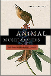 ANIMAL MUSICALITIES. BIRDS, BEASTS, AND EVOLUTIONARY LISTENING 1