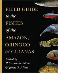 FIELD GUIDE TO THE FISHES OF THE AMAZON, ORINOCO, AND GUIANAS 1