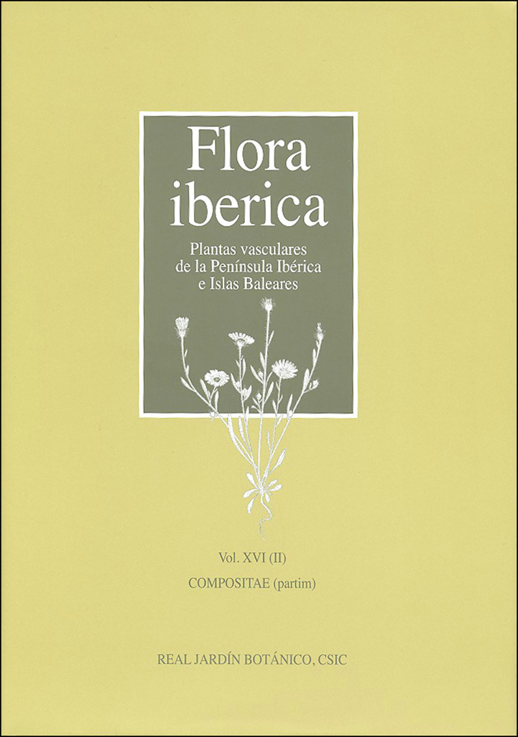 FLORA IBÉRICA. VOL. XVI (II) COMPOSITAE (PARTIM) 1
