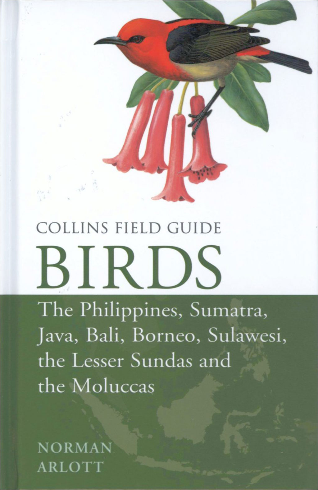 COLLINS FIELD GUIDE BIRDS OF THE PHILIPPINES, SUMATRA, JAVA, BALI, BORNEO, SULAWESI, THE LESSER SUNDAS AND THE MOLUCCAS