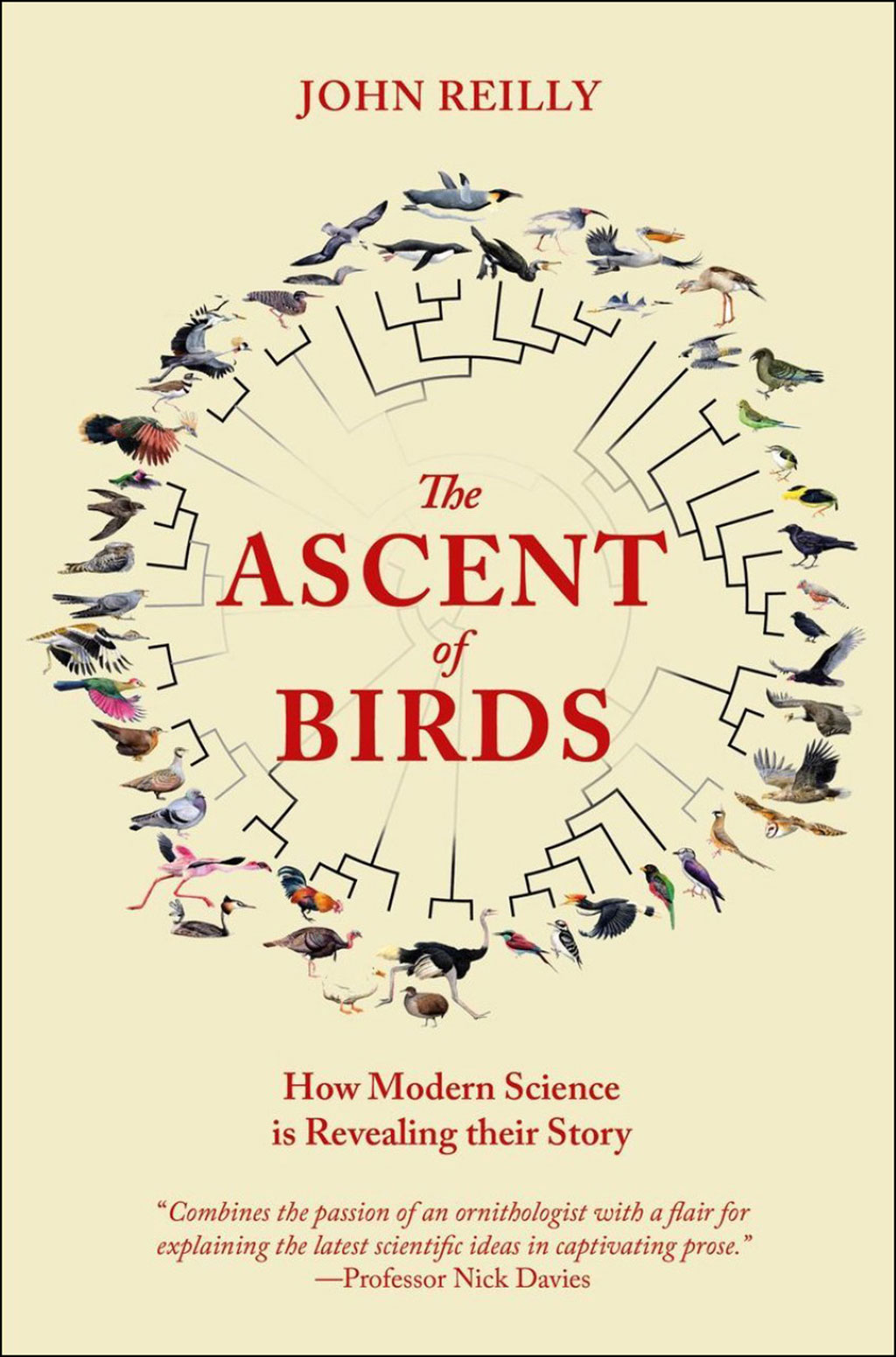 THE ASCENT OF BIRDS. HOW MODERN SCIENCE IS REVEALING THEIR STORY
