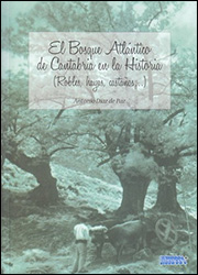 EL BOSQUE ATLÁNTICO DE CANTABRIA EN LA HISTORIA (ROBLES, HAYAS, CASTAÑOS...) 1