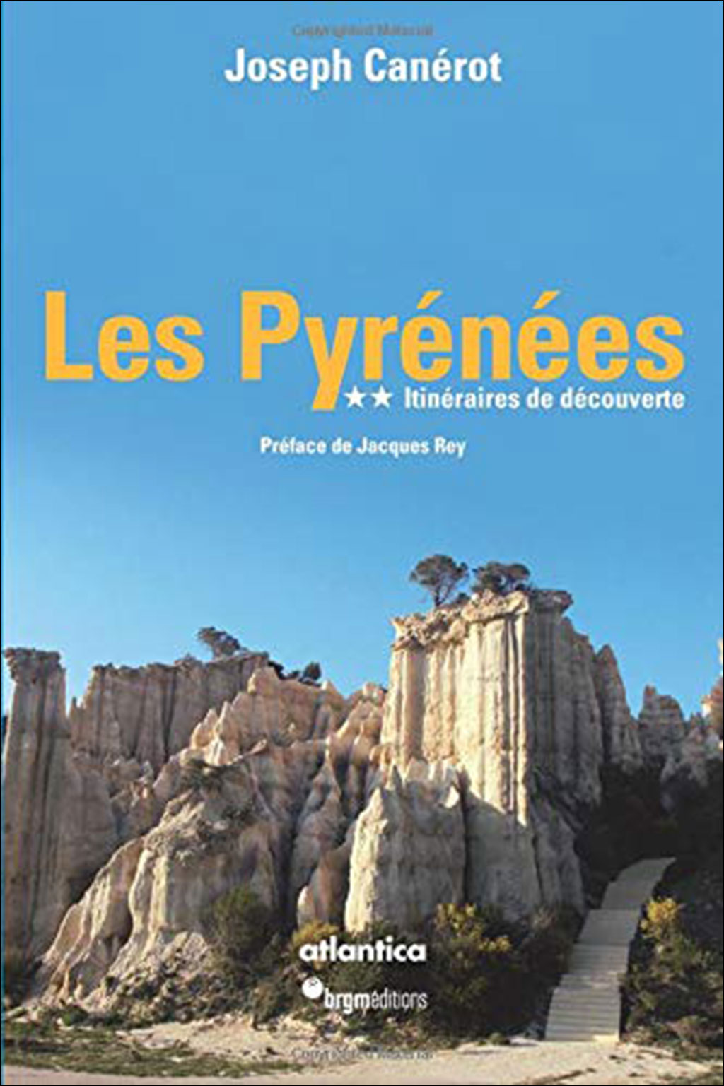 LES PYRÉNÉES. ITINÉRAIRES DE DÉCOUVERTE 1